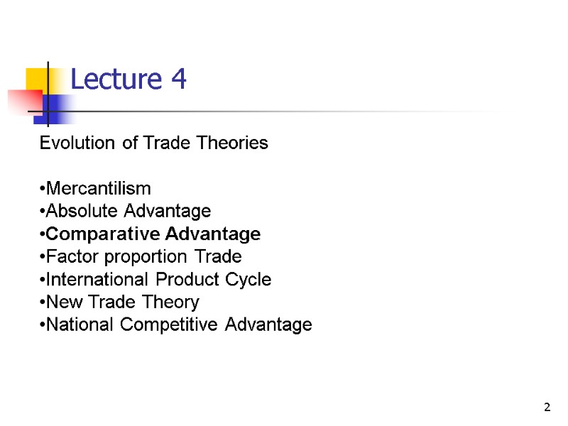 2      Lecture 4 Evolution of Trade Theories  Mercantilism